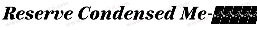 Reserve Condensed Me字体转换